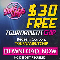 $30 FREE TOURNAMENT CHIP at Slots of Vegas